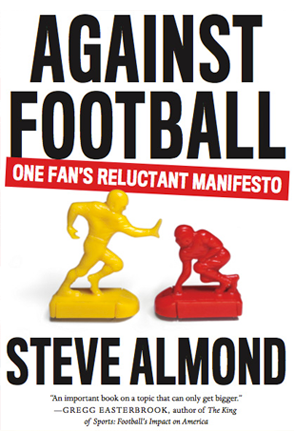 Against Football - Steve Almond