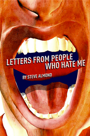 Letters From People Who Hate Me - Steve Almond